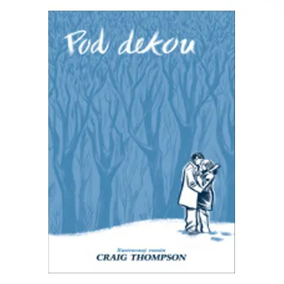 Pod dekou - Craig Thompson