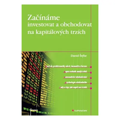 Začínáme investovat a obchodovat na kapitálových trzích - David Štýbr