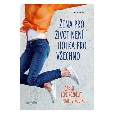 Žena pro život není holka pro všechno - Laura Fröhlich