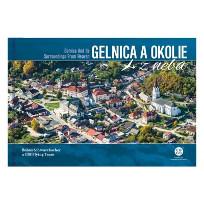 Gelnica a okolie z neba - Bohuš Schwarzbacher