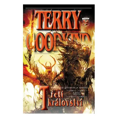 Meč pravdy Třetí království - Terry Goodkind