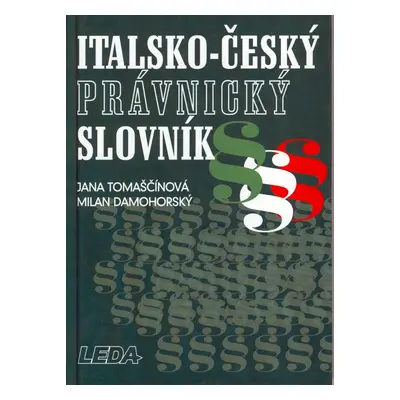 Italsko-český právnický slovník - Prof. JUDr. Milan Damohorský