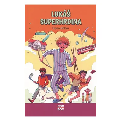 Lukáš superhrdina - Dana Böhm