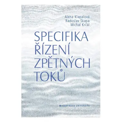 Specifika řízení zpětných toků - Michal Krčál