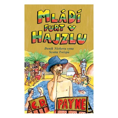 Mládí furt v hajzlu - C.D. Payne