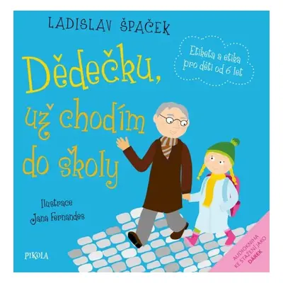 Dědečku, už chodím do školy - Ladislav Špaček