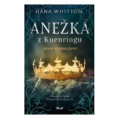 Anežka z Kuenringu - Hana Whitton