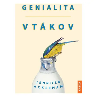 Genialita vtákov - Jennifer Ackerman