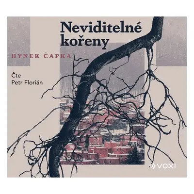 Neviditelné kořeny - Hynek Čapka