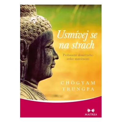 Usmívej se na strach - Chögyam Trungpa