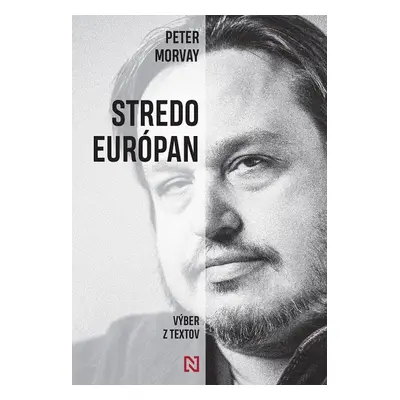 Stredoeurópan - Výber z textov - Peter Morvay