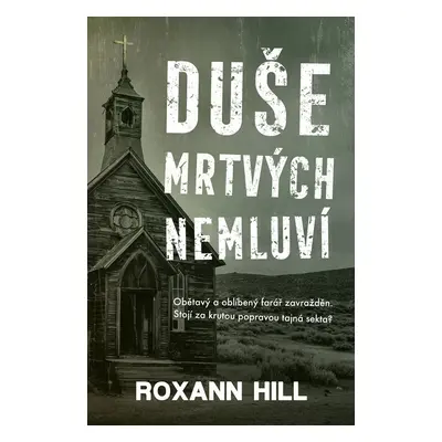 Duše mrtvých nemluví - Roxann Hill