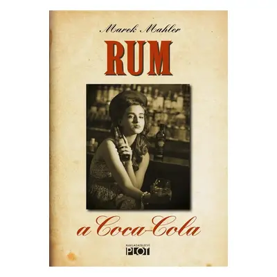 Rum a Coca-Cola - Marek Mahler