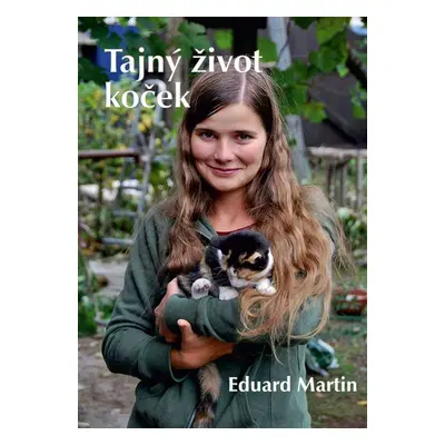 Tajný život koček - Eduard Martin