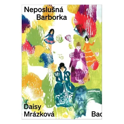 Neposlušná Barborka - Daisy Mrázková