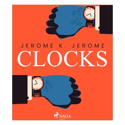 Clocks - Jerome Klapka Jerome