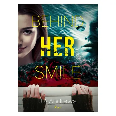 Behind Her Smile - Jason Andrews