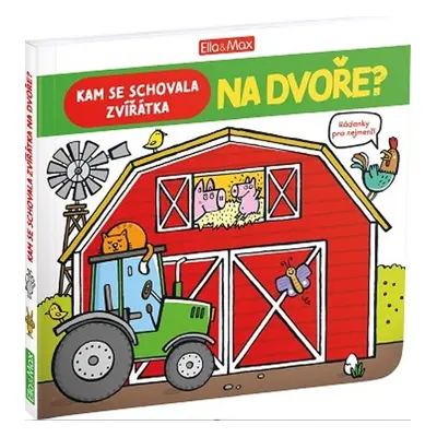 Kam se schovala zvířátka na dvoře - Autor Neuveden