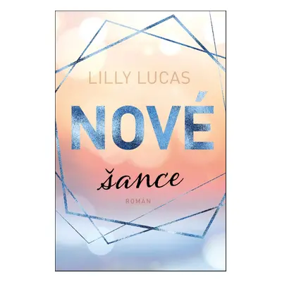 Nové šance - Lilly Lucas