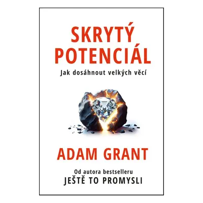 Skrytý potenciál - Adam Grant