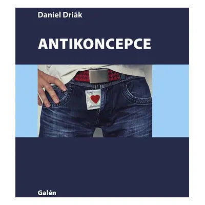 Antikoncepce - Daniel Driák