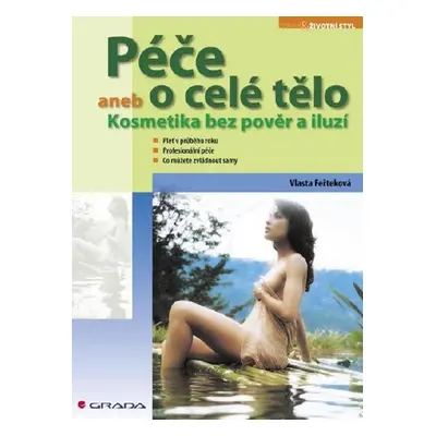 Péče o celé tělo - Vlasta Feřteková