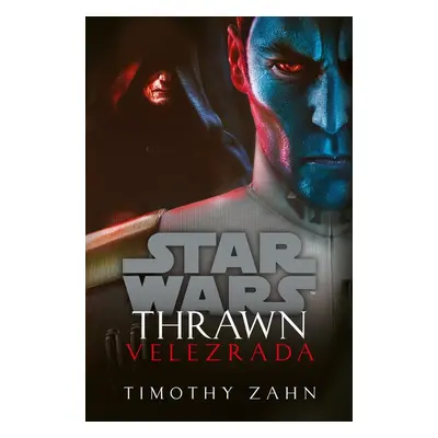 Star Wars - Thrawn. Velezrada - Timothy Zahn