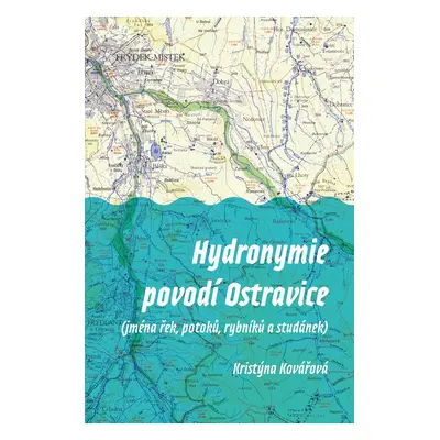 Hydronymie povodí Ostravice - Kristýna Kovářová