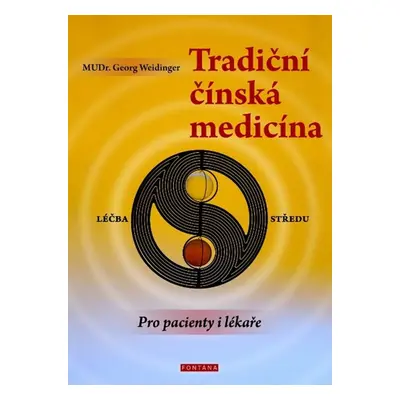 Tradiční čínská medicína - MUDr. Georg Weidinger