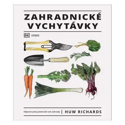 Zahradnické vychytávky - Huw Richards