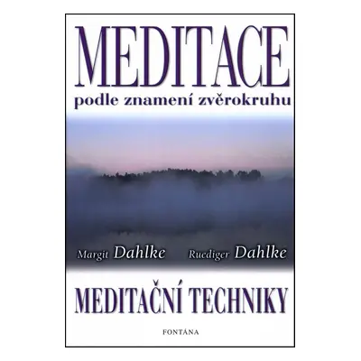 Meditace podle znamení zvěrokruhu - Dahlke Margit