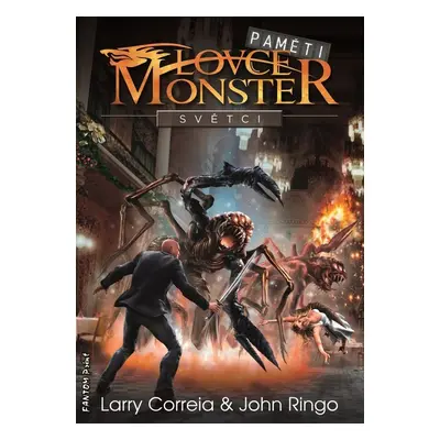 Paměti lovce monster Světci - Larry Correia