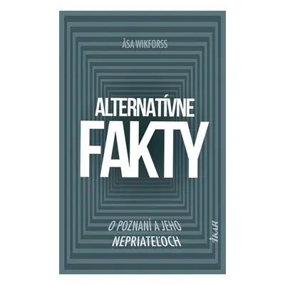 Alternatívne fakty - Asa Wikforss