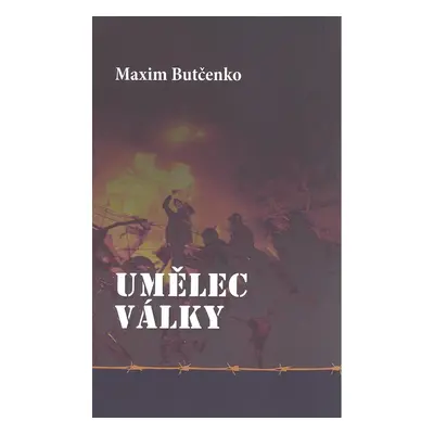 Umělec války - Maxim Butčenko