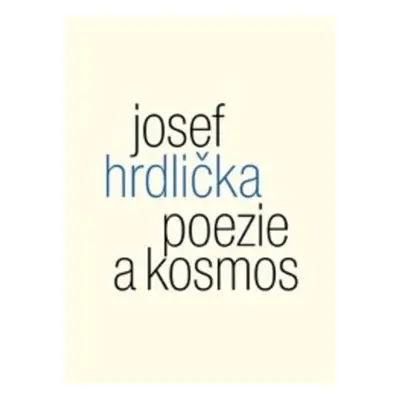 Poezie a kosmos - Josef Hrdlička