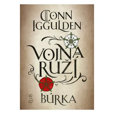 Vojna ruží: Búrka - Conn Iggulden