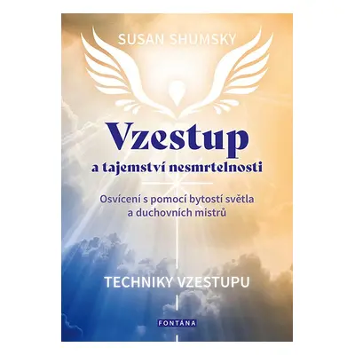 Vzestup a tajemství nesmrtelnosti - Susan Shumsky