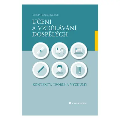 Učení a vzdělávání dospělých - Milada Rabušicová