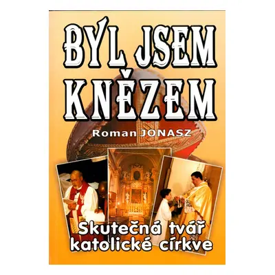 Byl jsem knězem - Roman Jonasz