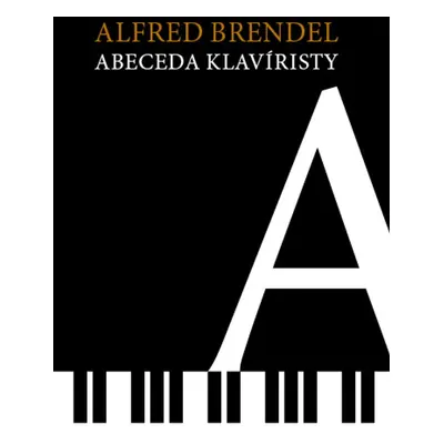 Abeceda klavíristy - Alfred Brendel