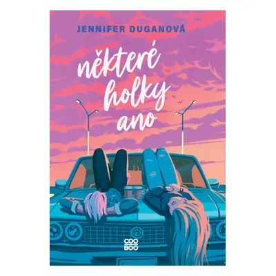 Některé holky ano - Jennifer Duganová