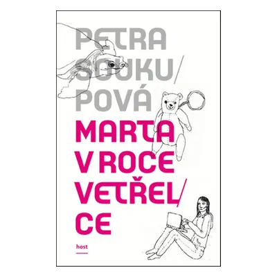 Marta v roce vetřelce - Petra Soukupová