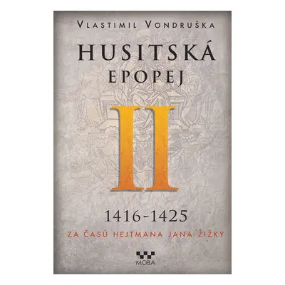 Husitská epopej II - Vlastimil Vondruška