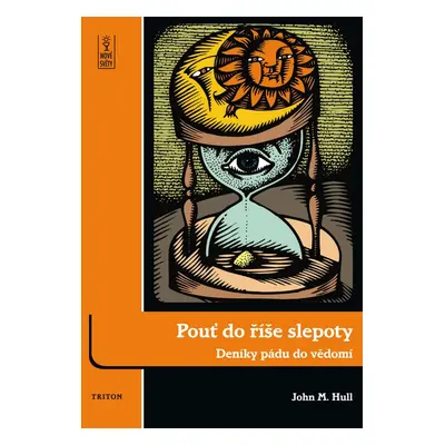 Pouť do říše slepoty - John M. Hull