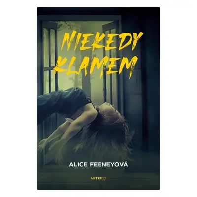 Niekedy klamem - Alice Feeney