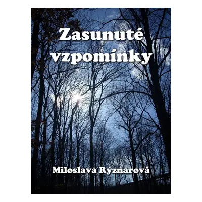 Zasunuté vzpomínky - Miloslava Rýznarová