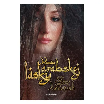 Koniec arabskej lásky - Ester Anaswah