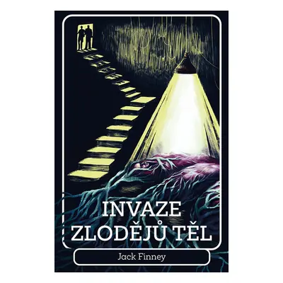 Invaze zlodějů těl - Jack Finney