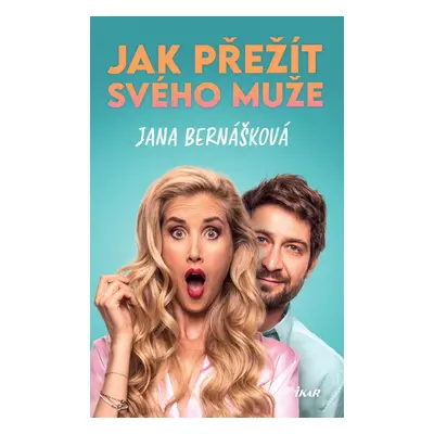 Jak přežít svého muže - Jana Bernášková