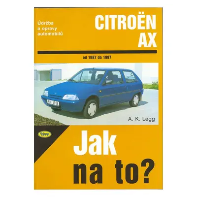 Citroën AX od 1987 do 1997 - A. K. Legg